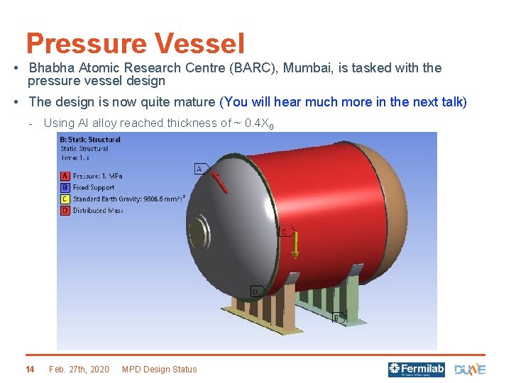 Pressure Vessel • Bhabha Atomic Research Centre (BARC), Mumbai, is tasked with the pressure