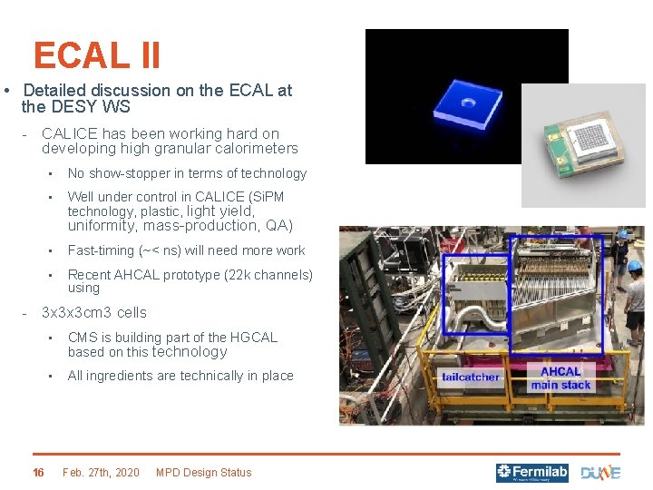 ECAL II • Detailed discussion on the ECAL at the DESY WS - CALICE