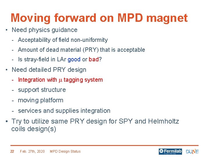 Moving forward on MPD magnet • Need physics guidance - Acceptability of field non-uniformity