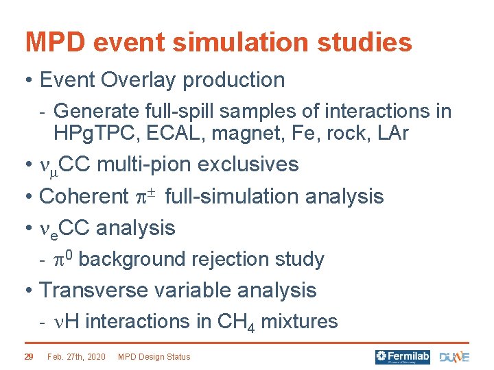 MPD event simulation studies • Event Overlay production - Generate full-spill samples of interactions