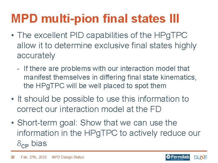 MPD multi-pion final states III • The excellent PID capabilities of the HPg. TPC