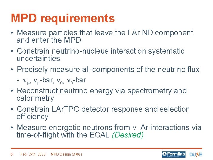 MPD requirements • Measure particles that leave the LAr ND component and enter the