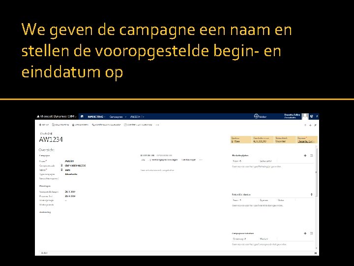 We geven de campagne een naam en stellen de vooropgestelde begin- en einddatum op