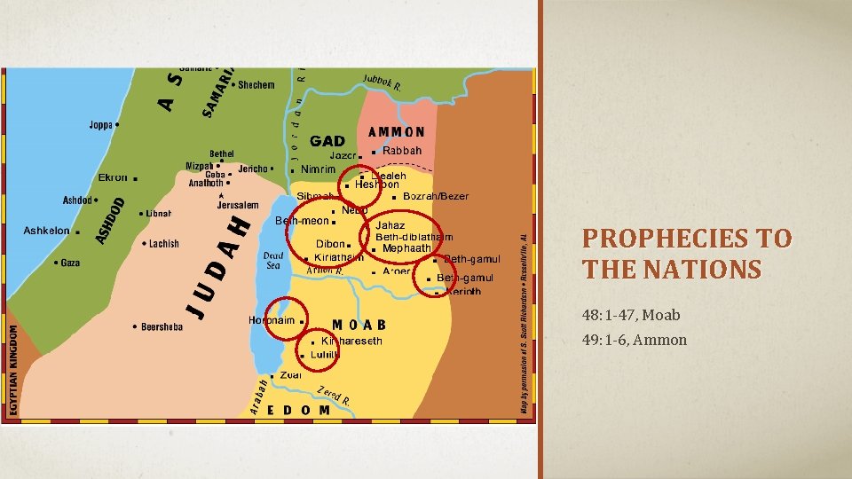 PROPHECIES TO THE NATIONS 48: 1 -47, Moab 49: 1 -6, Ammon 12 