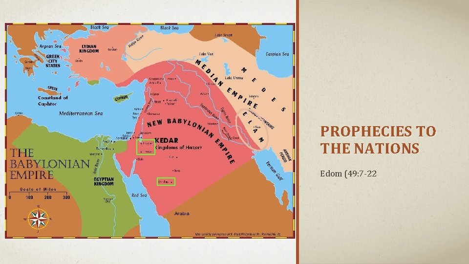 PROPHECIES TO THE NATIONS Edom (49: 7 -22 16 