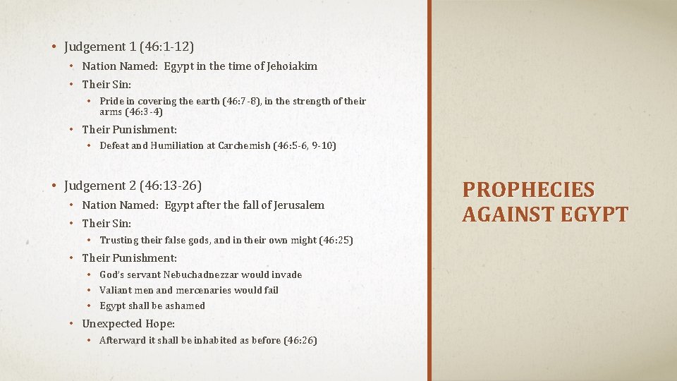  • Judgement 1 (46: 1 -12) • Nation Named: Egypt in the time