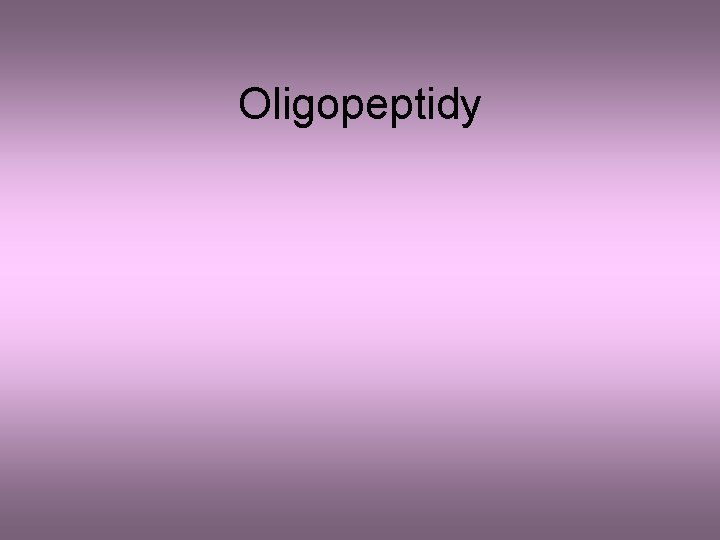 Oligopeptidy 