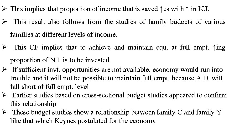 Ø This implies that proportion of income that is saved ↑es with ↑ in