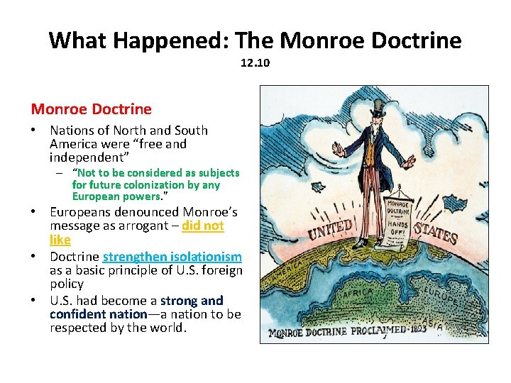 What Happened: The Monroe Doctrine 12. 10 Monroe Doctrine • Nations of North and