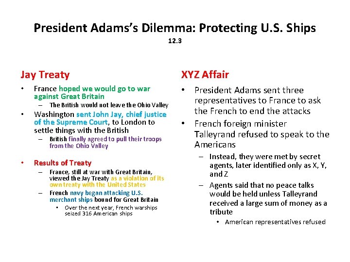 President Adams’s Dilemma: Protecting U. S. Ships 12. 3 Jay Treaty • France hoped