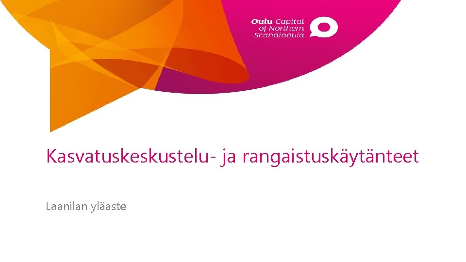 Kasvatuskeskustelu- ja rangaistuskäytänteet Laanilan yläaste 