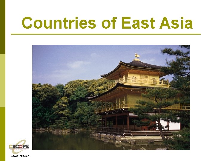 Countries of East Asia © 2009, TESCCC 