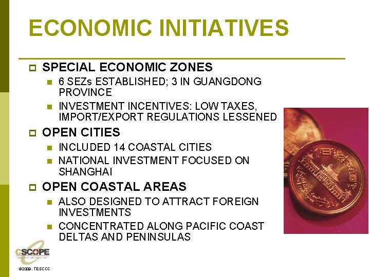 ECONOMIC INITIATIVES p SPECIAL ECONOMIC ZONES n n p OPEN CITIES n n p