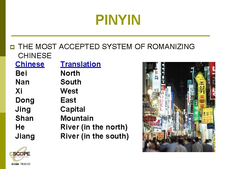 PINYIN p THE MOST ACCEPTED SYSTEM OF ROMANIZING CHINESE Chinese Translation Bei North Nan