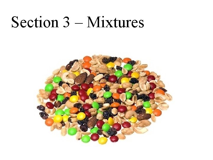 Section 3 – Mixtures 