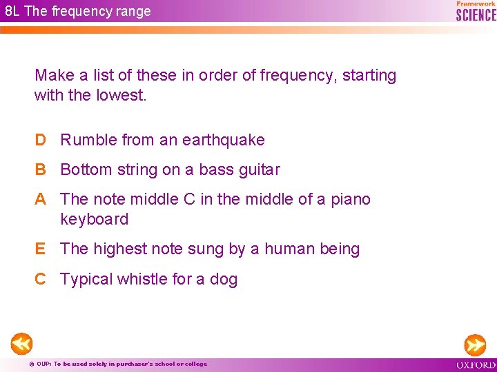 8 L The frequency range Make a list of these in order of frequency,