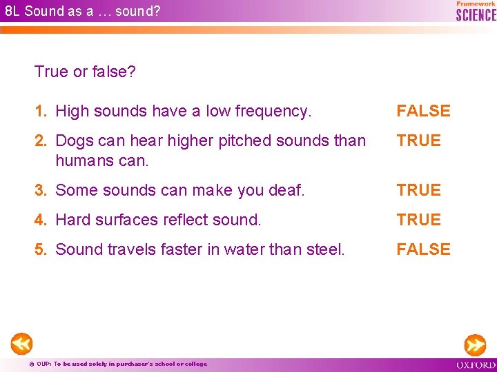 8 L Sound as a … sound? True or false? 1. High sounds have