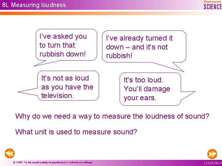 8 L Measuring loudness I’ve asked you to turn that rubbish down! It’s not 8 L Measuring loudness I’ve asked you to turn that rubbish down! It’s not