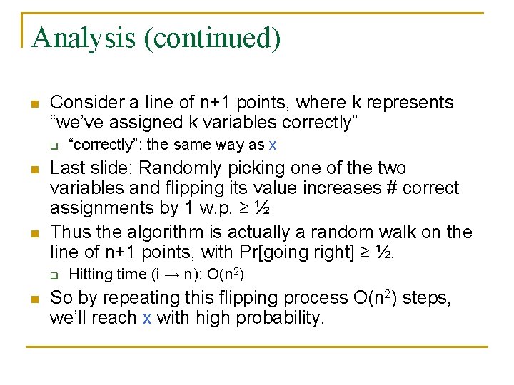 Analysis (continued) n Consider a line of n+1 points, where k represents “we’ve assigned
