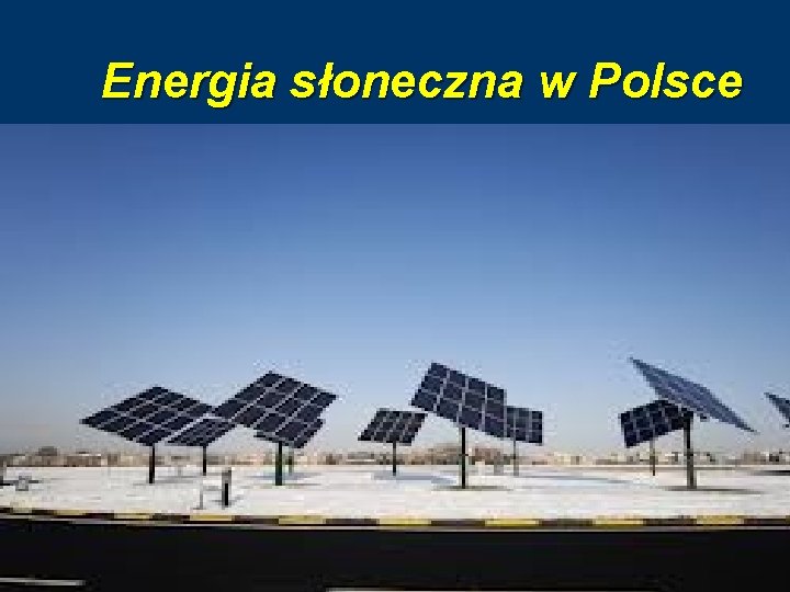 Energia słoneczna w Polsce 