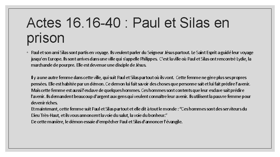 Actes 16. 16 -40 : Paul et Silas en prison ◦ Paul et son