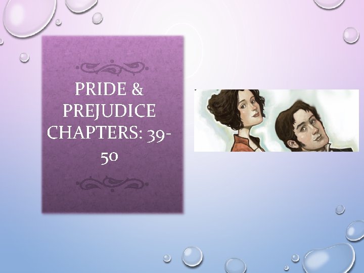 PRIDE & PREJUDICE CHAPTERS: 3950 