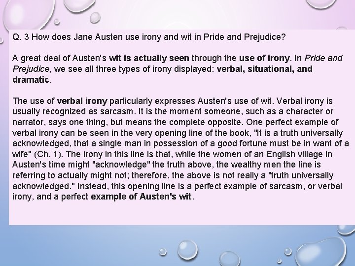 Q. 3 How does Jane Austen use irony and wit in Pride and Prejudice?