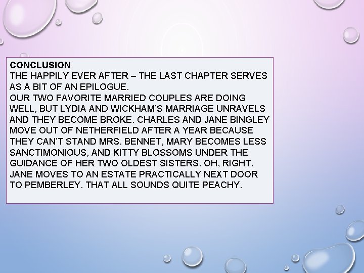 CONCLUSION THE HAPPILY EVER AFTER – THE LAST CHAPTER SERVES AS A BIT OF