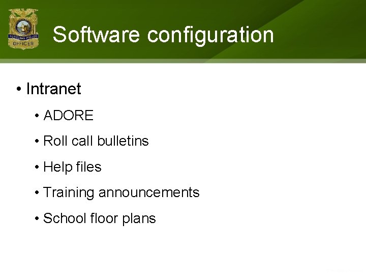 Software configuration • Intranet • ADORE • Roll call bulletins • Help files •