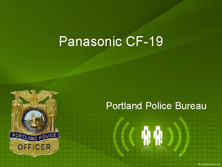 Panasonic CF-19 Portland Police Bureau 