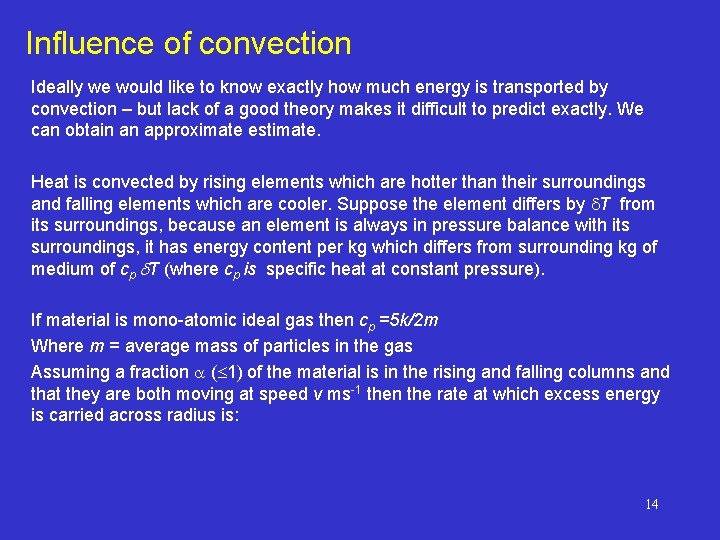 Influence of convection Ideally we would like to know exactly how much energy is