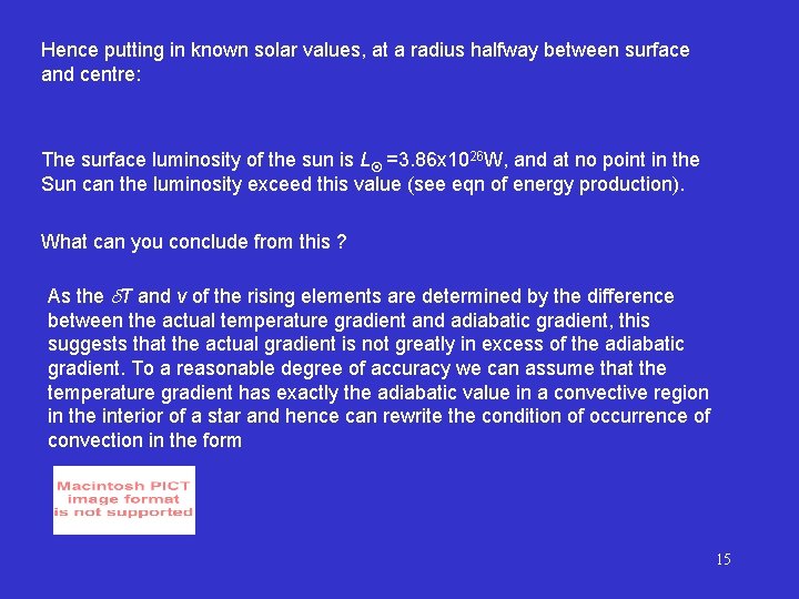Hence putting in known solar values, at a radius halfway between surface and centre: