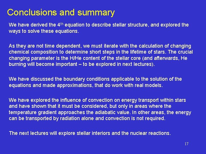 Conclusions and summary We have derived the 4 th equation to describe stellar structure,