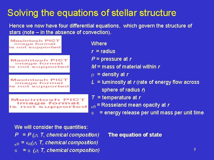 Solving the equations of stellar structure Hence we now have four differential equations, which