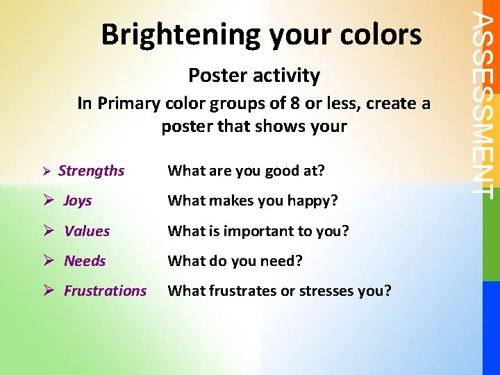 Poster activity In Primary color groups of 8 or less, create a poster that
