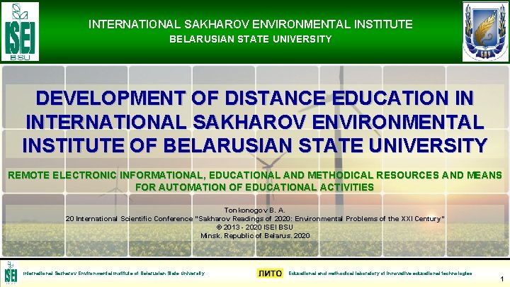 INTERNATIONAL SAKHAROV ENVIRONMENTAL INSTITUTE BELARUSIAN STATE UNIVERSITY DEVELOPMENT OF DISTANCE EDUCATION IN INTERNATIONAL SAKHAROV