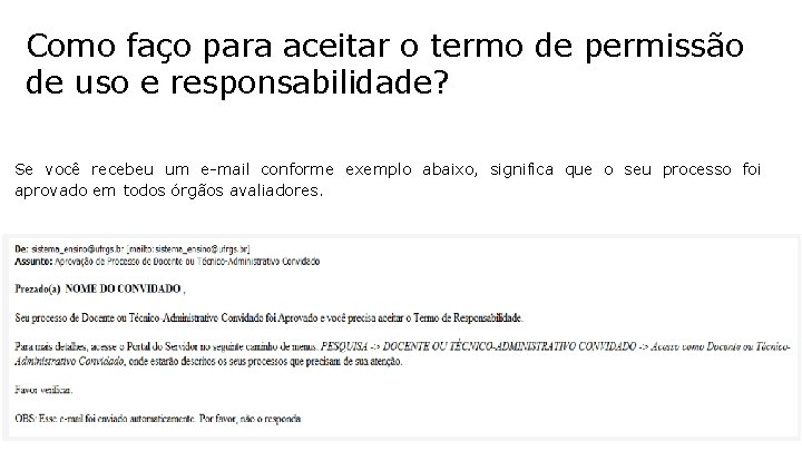 Como faço para aceitar o termo de permissão de uso e responsabilidade? Se você