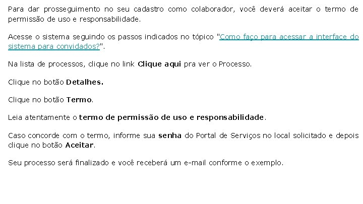 Para dar prosseguimento no seu cadastro como colaborador, você deverá aceitar o termo de