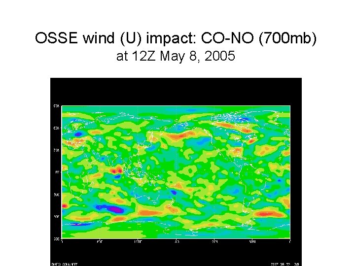 OSSE wind (U) impact: CO-NO (700 mb) at 12 Z May 8, 2005 