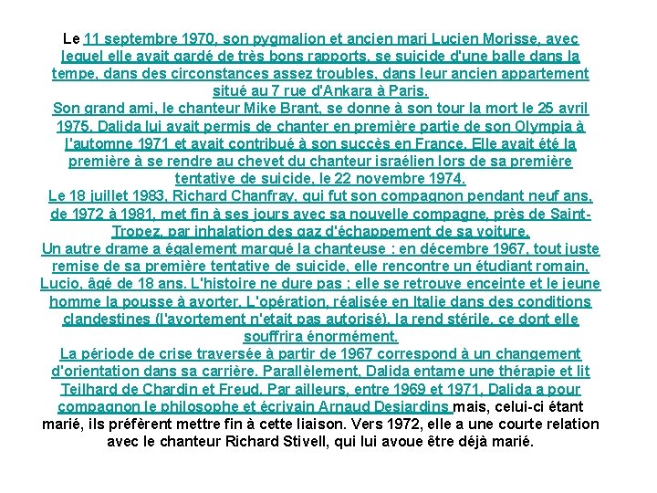 Le 11 septembre 1970, son pygmalion et ancien mari Lucien Morisse, avec lequel elle