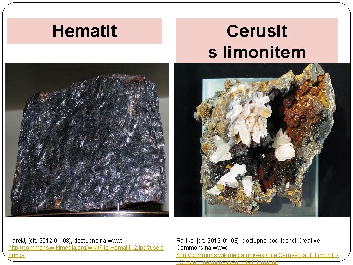 Hematit Cerusit s limonitem Karel. J, [cit. 2012 -01 -08], dostupné na www: http: