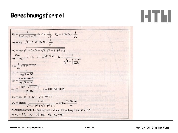 Berechnungsformel Dezember 2002 / Regelungstechnik Blatt 7. 14 Prof. Dr. -Ing. Benedikt Faupel 
