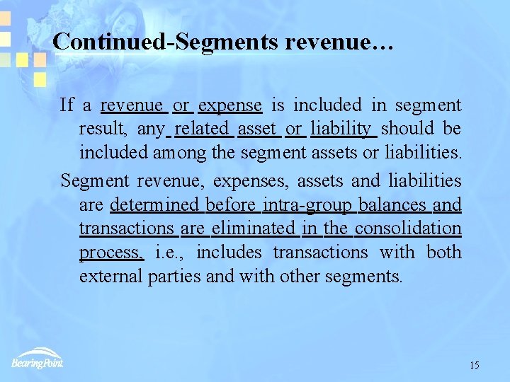 Continued-Segments revenue… If a revenue or expense is included in segment result, any related