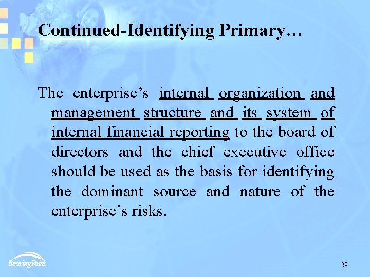 Continued-Identifying Primary… The enterprise’s internal organization and management structure and its system of internal