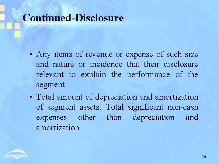 Continued-Disclosure • Any items of revenue or expense of such size and nature or