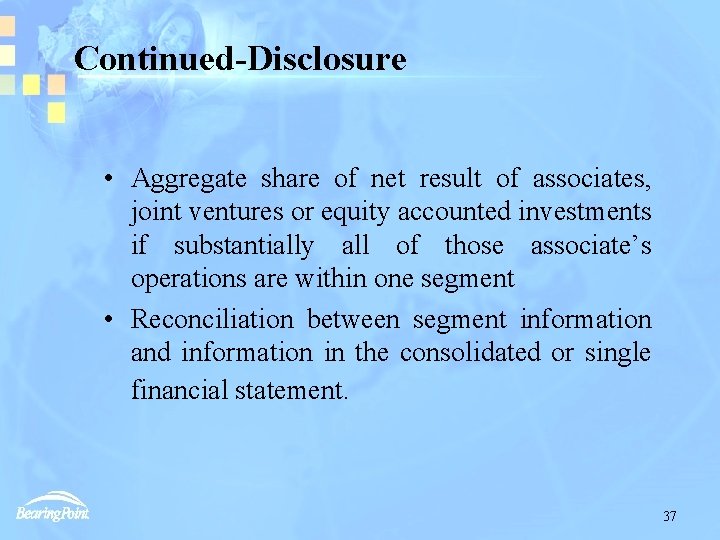 Continued-Disclosure • Aggregate share of net result of associates, joint ventures or equity accounted