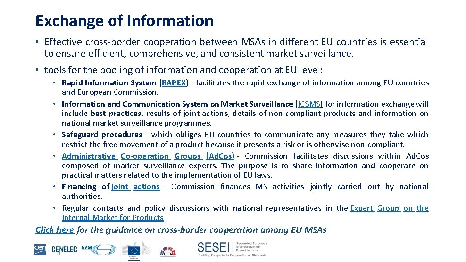 Exchange of Information • Effective cross-border cooperation between MSAs in different EU countries is