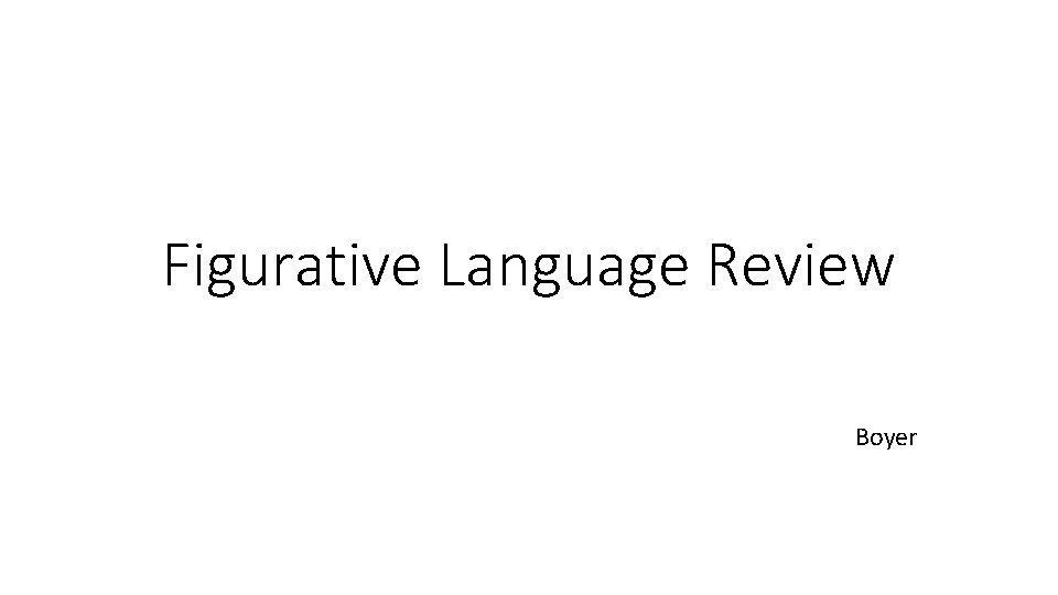 Figurative Language Review Boyer 