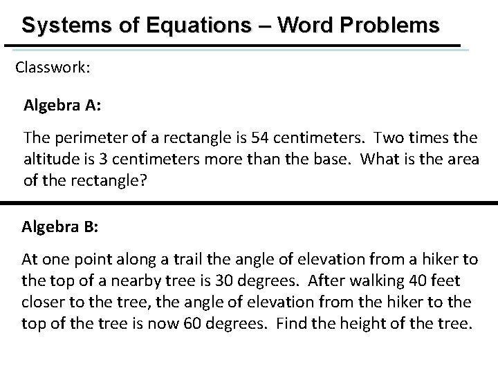 Systems of Equations – Word Problems Classwork: Algebra A: The perimeter of a rectangle