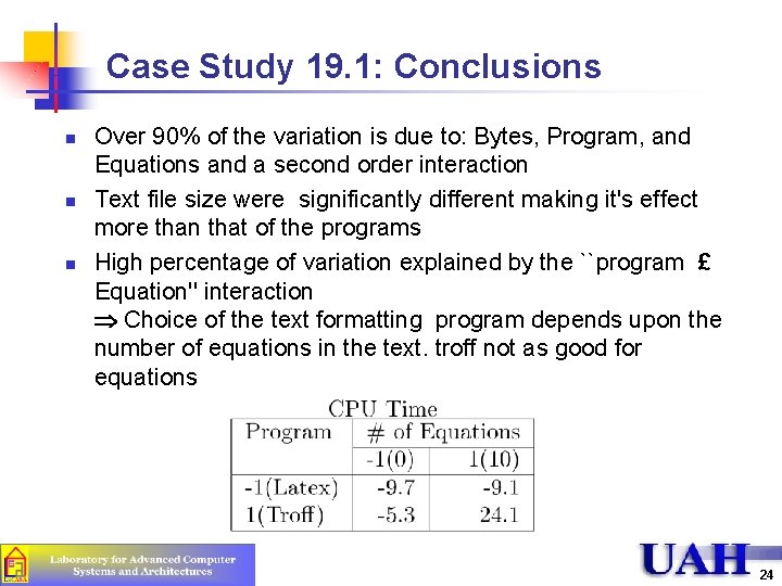 Case Study 19. 1: Conclusions n n n Over 90% of the variation is